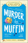 Murder by Muffin: Book 2 by Rosie A. Point