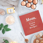 Mom, I Want to Learn Your Recipes