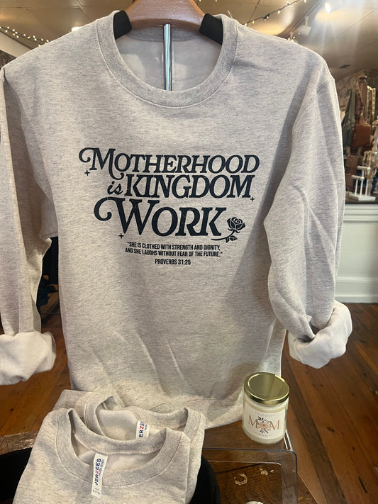 Motherhood is Kingdom Work Crewneck
