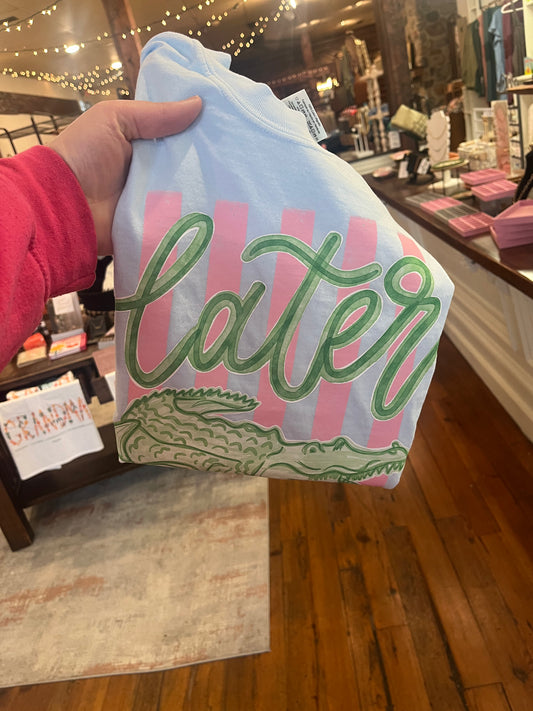 Later Gator Tee