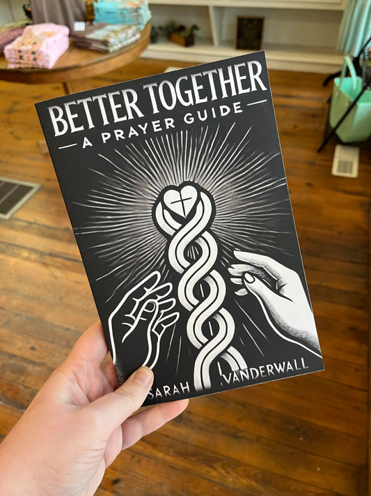 Better Together | A Prayer Guide by Sarah Vanderwall