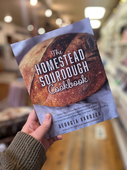 The Homestead Sourdough Cookbook