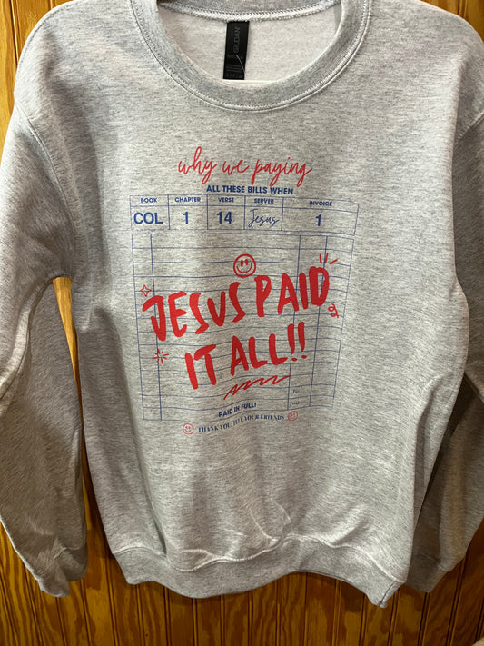 Jesus Paid it All Crewneck