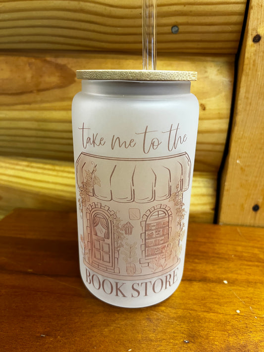 Take Me to The Book Store Can Glass