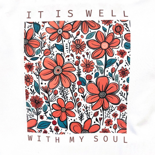 It Is Well With My Soul T-Shirt