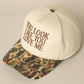 You Look Like You Love Me Embroidered Camo Hat
