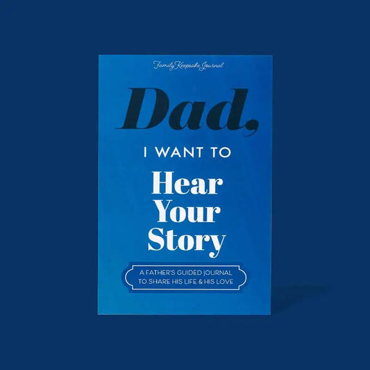 Dad, I Want to Hear Your Story | GUIDED MEMORY JOURNAL
